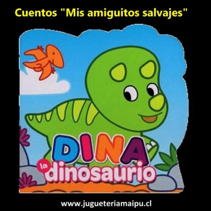 Cuentos "Mis amiguitos salvajes" - Dina